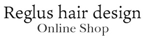 Reglus hair design Online Shop
